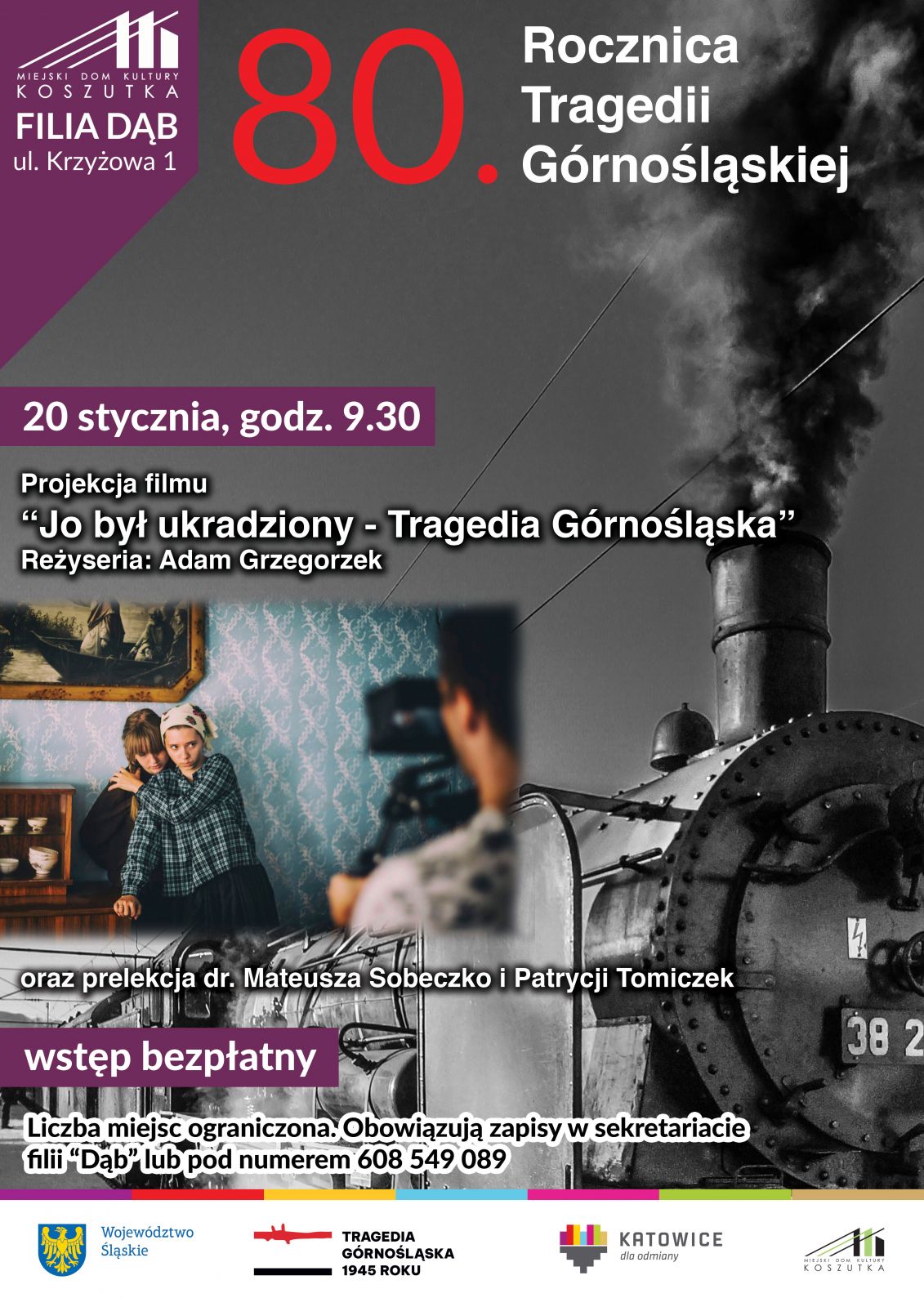 Plakat promujacy wydarzenie z okazji 80. rocznicy tragedii gónośląskiej. W tle czarno-białe zdjęcie pociągu starego typu, na pierwszym planie kadr zza kulis kręcenia filmu 